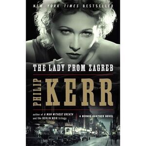 The Lady from Zagreb -- Philip Kerr